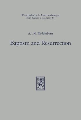 Wedderburn |  Baptism and Resurrection | eBook | Sack Fachmedien