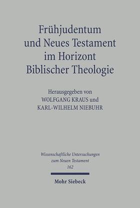 Kraus / Niebuhr |  Frühjudentum und Neues Testament im Horizont Biblischer Theologie | eBook | Sack Fachmedien