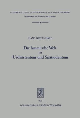 Bietenhard |  Die himmlische Welt im Urchristentum und Spätjudentum | eBook | Sack Fachmedien