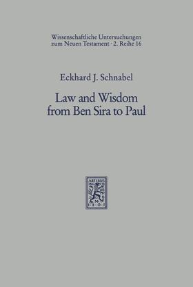 Schnabel |  Law and Wisdom from Ben Sira to Paul | eBook | Sack Fachmedien