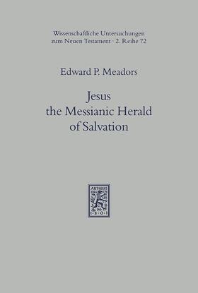 Meadors |  Jesus the Messianic Herald of Salvation | eBook | Sack Fachmedien