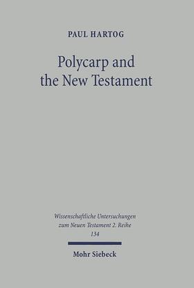 Hartog |  Polycarp and the New Testament | eBook | Sack Fachmedien