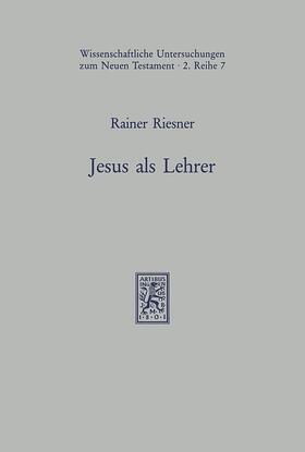 Riesner |  Jesus als Lehrer | eBook | Sack Fachmedien