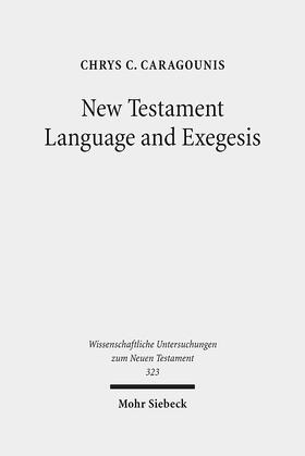 Caragounis |  New Testament Language and Exegesis | eBook | Sack Fachmedien