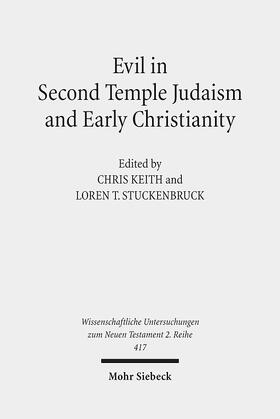 Keith / Stuckenbruck |  Evil in Second Temple Judaism and Early Christianity | eBook | Sack Fachmedien