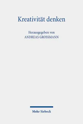 Großmann | Kreativität denken | Buch | 978-3-16-157532-7 | sack.de