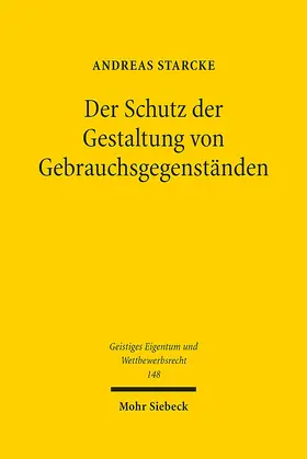 Starcke |  Der Schutz der Gestaltung von Gebrauchsgegenständen | Buch |  Sack Fachmedien