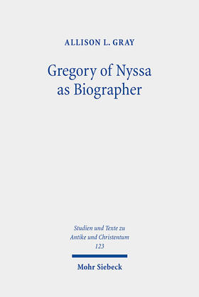 Gray |  Gregory of Nyssa as Biographer | eBook | Sack Fachmedien