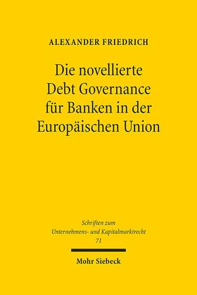 Friedrich |  Die novellierte Debt Governance für Banken in der Europäischen Union | Buch |  Sack Fachmedien