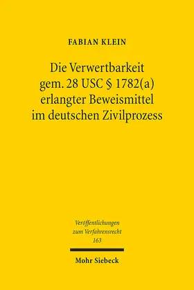 Klein |  Die Verwertbarkeit gem. 28 USC § 1782(a) erlangter Beweismittel im deutschen Zivilprozess | eBook | Sack Fachmedien