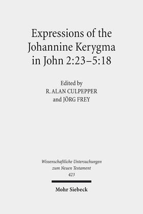Culpepper / Frey |  Expressions of the Johannine Kerygma in John 2:23-5:18 | eBook | Sack Fachmedien