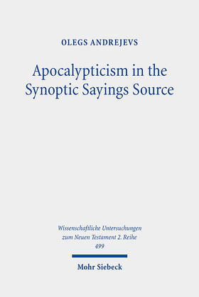 Andrejevs |  Apocalypticism in the Synoptic Sayings Source | eBook | Sack Fachmedien