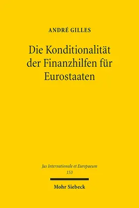 Gilles |  Die Konditionalität der Finanzhilfen für Eurostaaten | Buch |  Sack Fachmedien