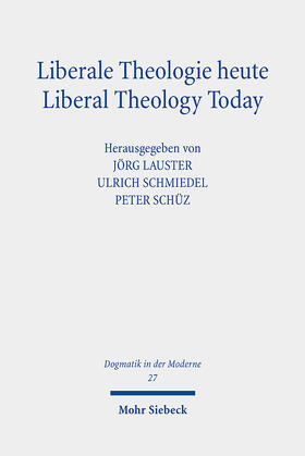 Lauster / Schmiedel / Schüz |  Liberale Theologie heute - Liberal Theology Today | eBook | Sack Fachmedien