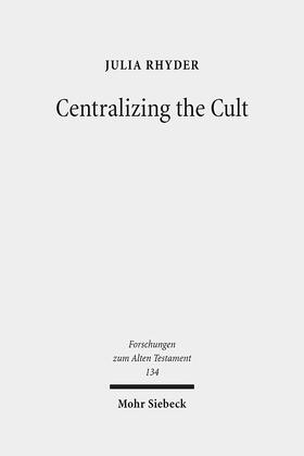 Rhyder |  Centralizing the Cult | Buch |  Sack Fachmedien