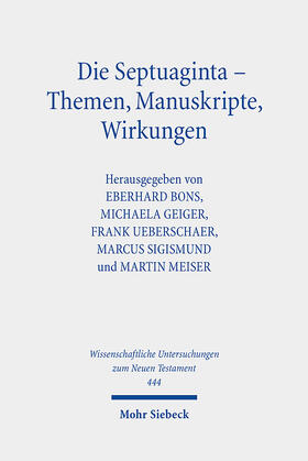 Bons / Geiger / Ueberschaer |  Die Septuaginta - Themen, Manuskripte, Wirkungen | eBook | Sack Fachmedien