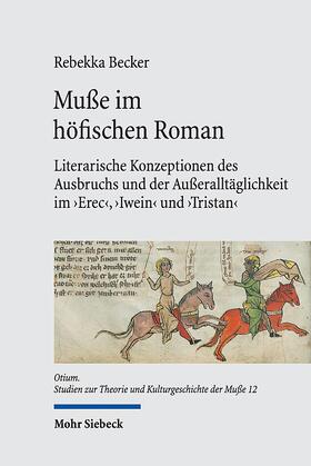 Becker |  Becker, R: Muße im höfischen Roman | Buch |  Sack Fachmedien