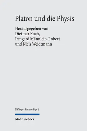 Koch / Männlein-Robert / Weidtmann |  Platon und die Physis | Buch |  Sack Fachmedien