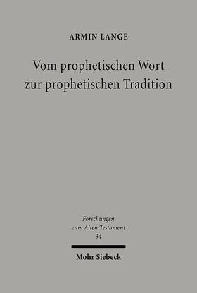 Lange |  Vom prophetischen Wort zur prophetischen Tradition | eBook | Sack Fachmedien