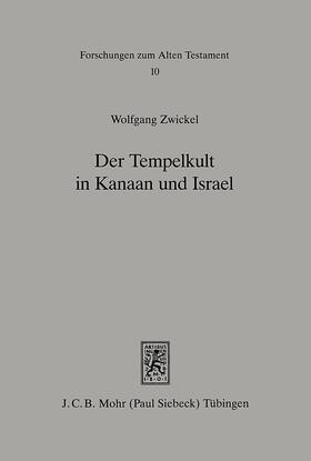 Zwickel |  Der Tempelkult in Kanaan und Israel | eBook | Sack Fachmedien