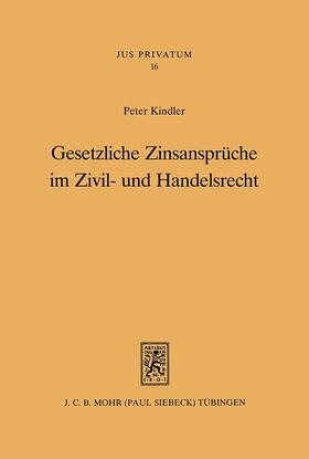 Kindler |  Gesetzliche Zinsansprüche im Zivil- und Handelsrecht | eBook | Sack Fachmedien