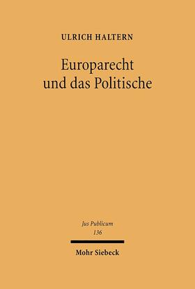 Haltern |  Europarecht und das Politische | eBook | Sack Fachmedien