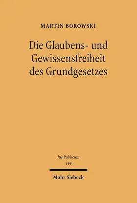 Borowski |  Die Glaubens- und Gewissensfreiheit des Grundgesetzes | eBook | Sack Fachmedien