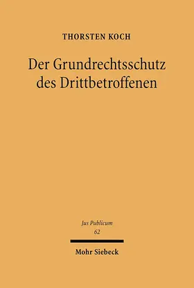 Koch |  Der Grundrechtsschutz des Drittbetroffenen | eBook | Sack Fachmedien