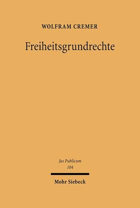 Cremer |  Freiheitsgrundrechte | eBook | Sack Fachmedien