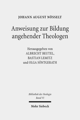 Nösselt / Beutel / Lemitz |  Anweisung zur Bildung angehender Theologen | Buch |  Sack Fachmedien