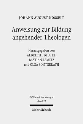 Nösselt / Beutel / Lemitz |  Anweisung zur Bildung angehender Theologen | eBook | Sack Fachmedien