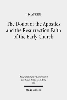 Atkins |  The Doubt of the Apostles and the Resurrection Faith of the Early Church | eBook | Sack Fachmedien