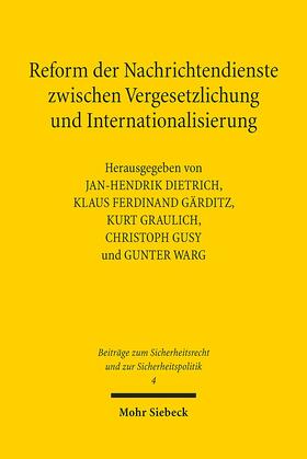 Dietrich / Gärditz / Graulich |  Reform der Nachrichtendienste zwischen Vergesetzlichung | Buch |  Sack Fachmedien