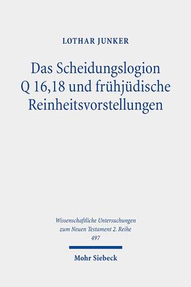 Junker |  Junker, L: Scheidungslogion Q 16,18 und frühjüdische Reinhei | Buch |  Sack Fachmedien