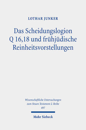 Junker |  Das Scheidungslogion Q 16,18 und frühjüdische Reinheitsvorstellungen | eBook | Sack Fachmedien