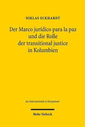 Eckhardt |  Der Marco jurídico para la paz und die Rolle der transitional justice in Kolumbien | Buch |  Sack Fachmedien