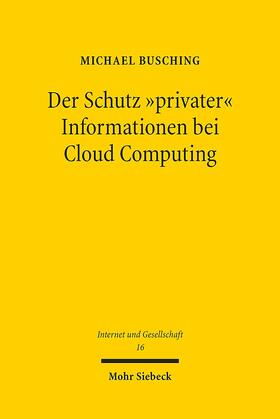 Busching | Busching, M: Schutz "privater" Informationen bei Cloud Compu | Buch | 978-3-16-158248-6 | sack.de