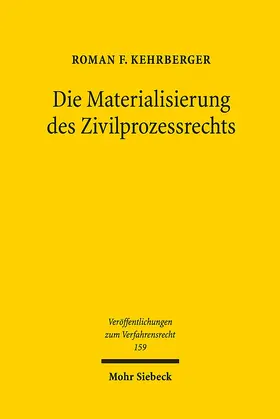 Kehrberger |  Die Materialisierung des Zivilprozessrechts | Buch |  Sack Fachmedien