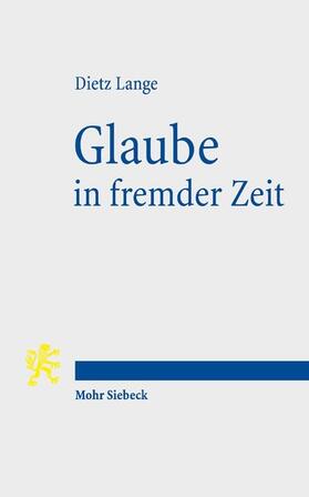 Lange |  Glaube in fremder Zeit | eBook | Sack Fachmedien