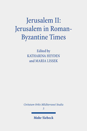 Heyden / Lissek / Kaufmann |  Jerusalem II: Jerusalem in Roman-Byzantine Times | Buch |  Sack Fachmedien