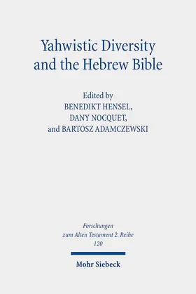 Hensel / Nocquet / Adamczewski |  Yahwistic Diversity and the Hebrew Bible | Buch |  Sack Fachmedien