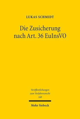 Schmidt |  Schmidt, L: Zusicherung nach Art. 36 EuInsVO | Buch |  Sack Fachmedien