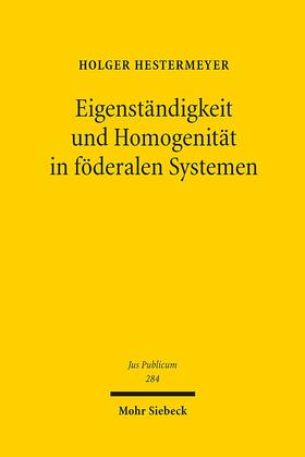 Hestermeyer |  Hestermeyer, H: Eigenständigkeit und Homogenität in föderale | Buch |  Sack Fachmedien