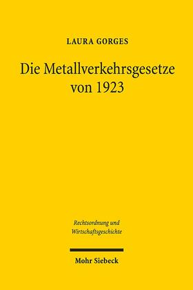 Gorges | Gorges, L: Metallverkehrsgesetze von 1923 | Buch | 978-3-16-158344-5 | sack.de