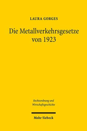 Gorges |  Die Metallverkehrsgesetze von 1923 | eBook | Sack Fachmedien