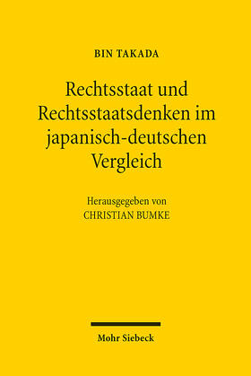Takada / Bumke |  Rechtsstaat und Rechtsstaatsdenken im japanisch-deutschen Vergleich | eBook | Sack Fachmedien