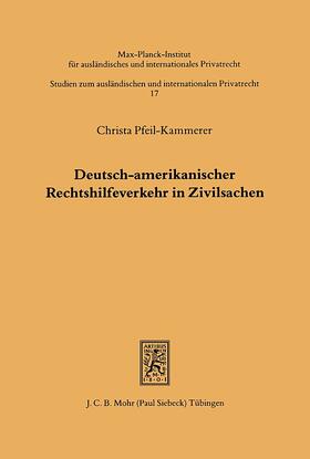 Pfeil-Kammerer |  Deutsch-amerikanischer Rechtshilfeverkehr in Zivilsachen | eBook | Sack Fachmedien