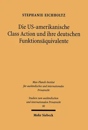 Eichholtz |  Die US-amerikanische Class Action und ihre deutsche Funktionsäquivalente | eBook | Sack Fachmedien