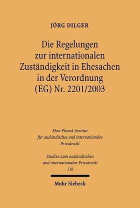 Dilger |  Die Regelungen zur internationalen Zuständigkeit in Ehesachen in der Verordnung (EG) Nr. 2201/2003 | eBook | Sack Fachmedien