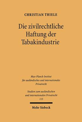 Thiele |  Die zivilrechtliche Haftung der Tabakindustrie | eBook | Sack Fachmedien